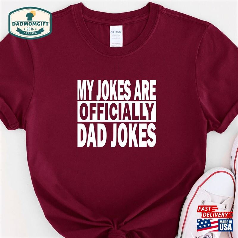 My Jokes Are Officially Dad Shirt Fathers Day Unisex Classic