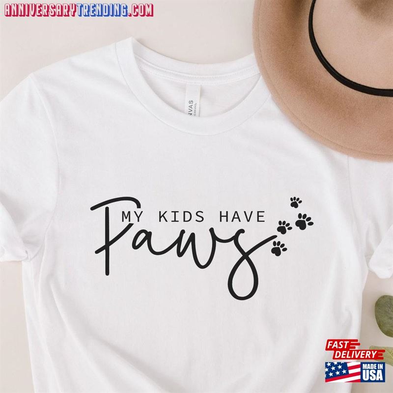 My Kids Have Paws Tee Mother’s Day T-Shirt Sweatshirt Unisex -Bipubunny Store