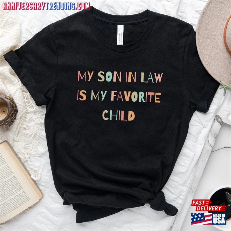 My Son In Law Is Favorite Child Butterfly Family T-Shirt Funny Shirt Unisex Classic – Bipubunny Store