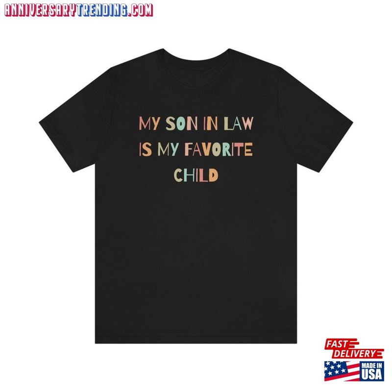 My Son In Law Is Favorite Child Butterfly Family T-Shirt Funny Shirt Unisex Classic – Bipubunny Store