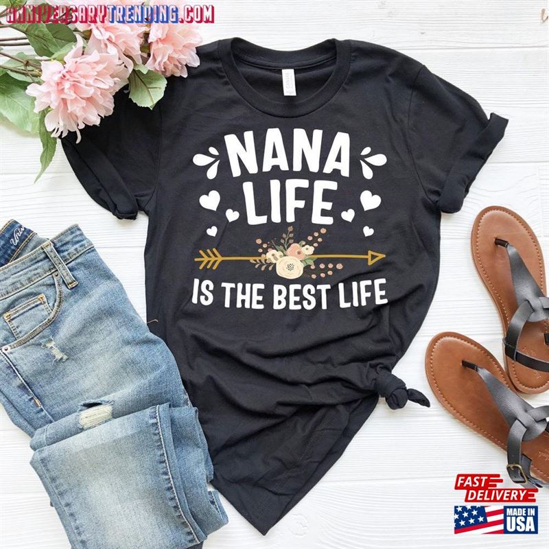 Nana Life Is The Best Shirt Mothers Day Sweatshirt T-Shirt – Bipubunny Store