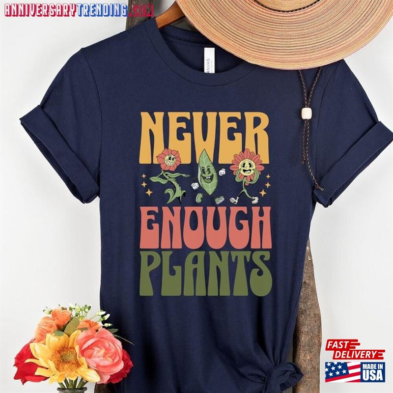 Never Enough Plants Shirt Plant Gift Lover Mom Hoodie Sweatshirt – Bipubunny Store