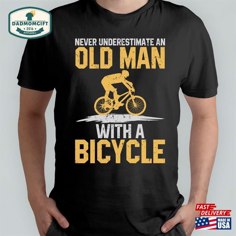 Never Underestimate An Old Man With A Bicycle Shirt Cycling For Men Dad Gift Unisex Sweatshirt