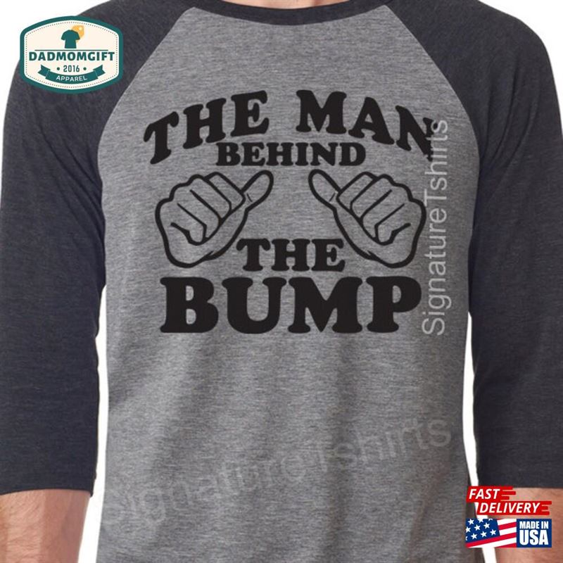 New Dad The Man Behind Bump Raglan Mens T-Shirt Unisex Hoodie