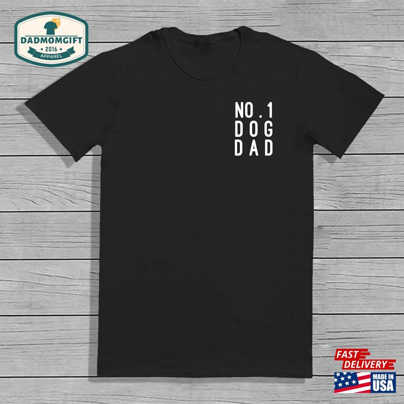 No 1 Dog Dad T-Shirt Mens Fathers Day Gift Classic Unisex