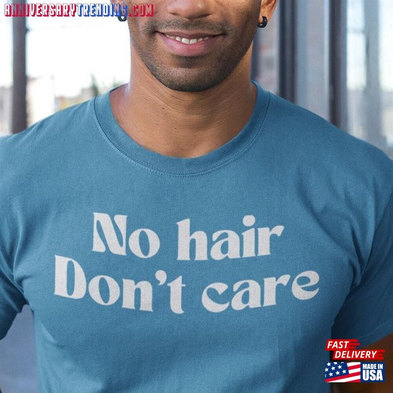 No Hair Don’t Care Shirt Funny Shirts With Sayings Hoodie Sweatshirt -Bipubunny Store