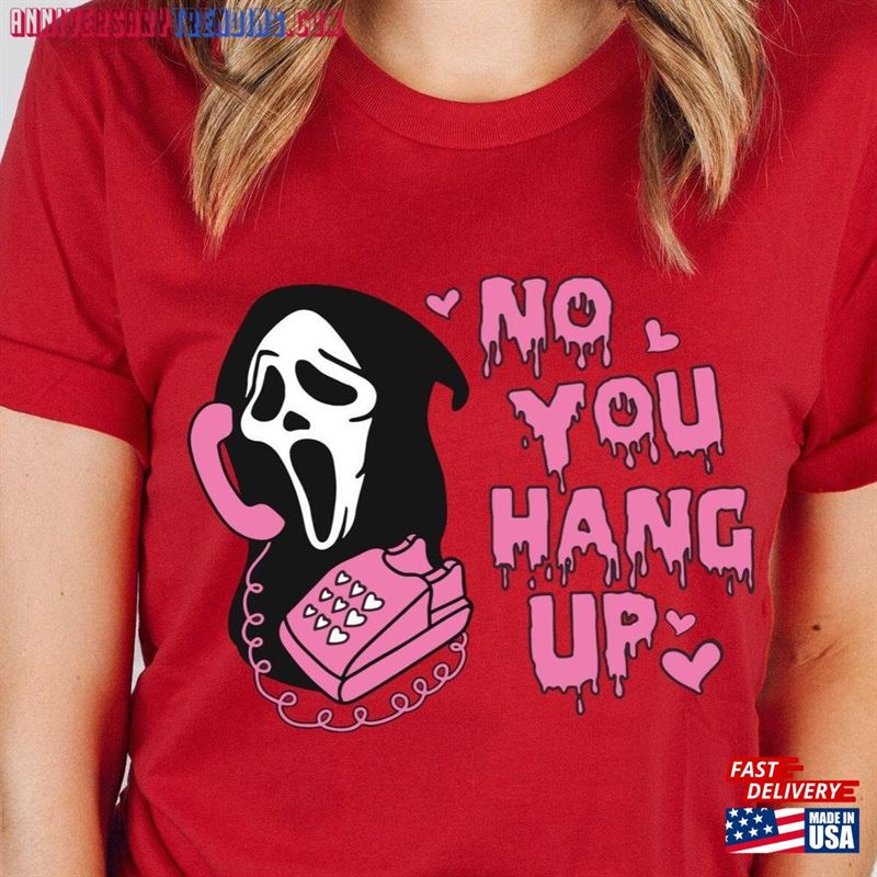 No You Hang Up Shirt Ghostface Valentine Halloween T-Shirt Unisex – Bipubunny Store