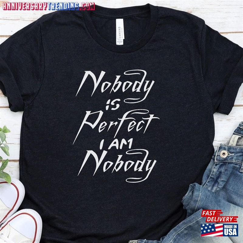 Nobody Is Perfect Funny Printed Personalized T-Shirt Graphic Unisex Tee Hoodie -Bipubunny Store