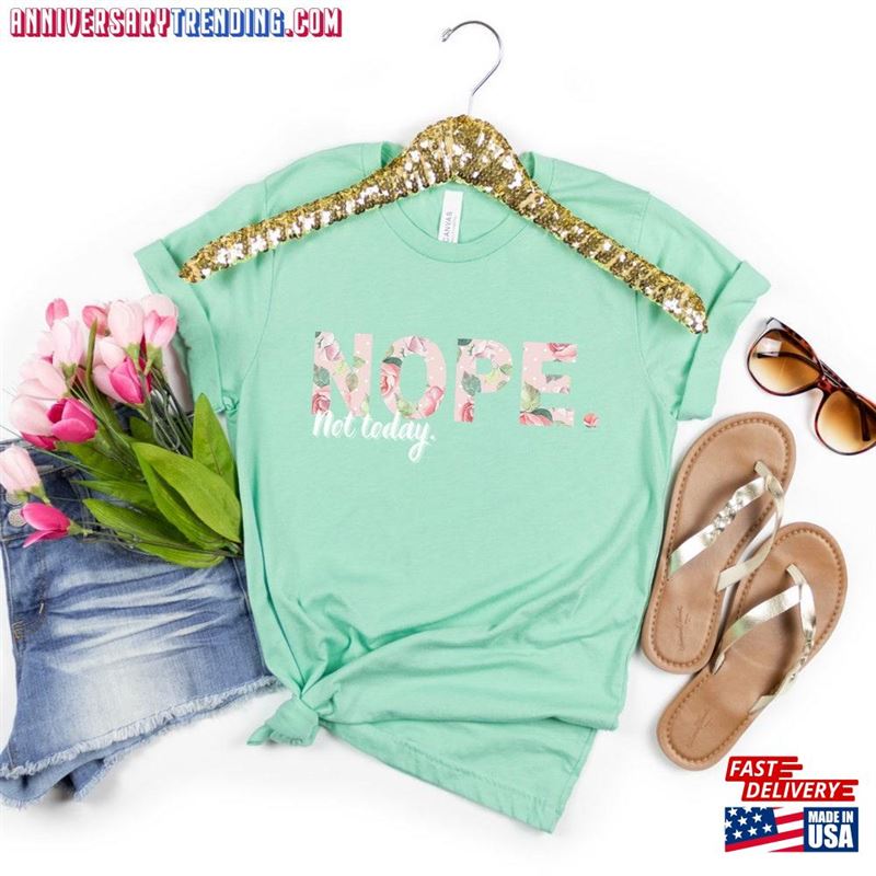 Nope Not Today T-Shirt Pink Floral Gifts For Mom Sweatshirt – Bipubunny Store