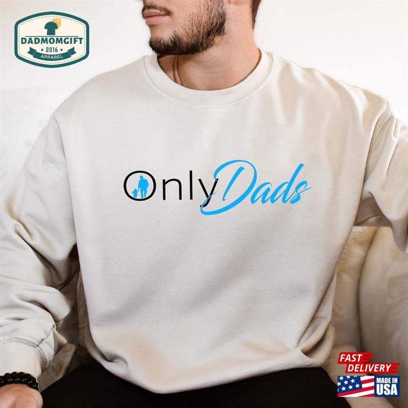 Only Dads Shirt Funny Dad Personalized Father Classic Sweatshirt