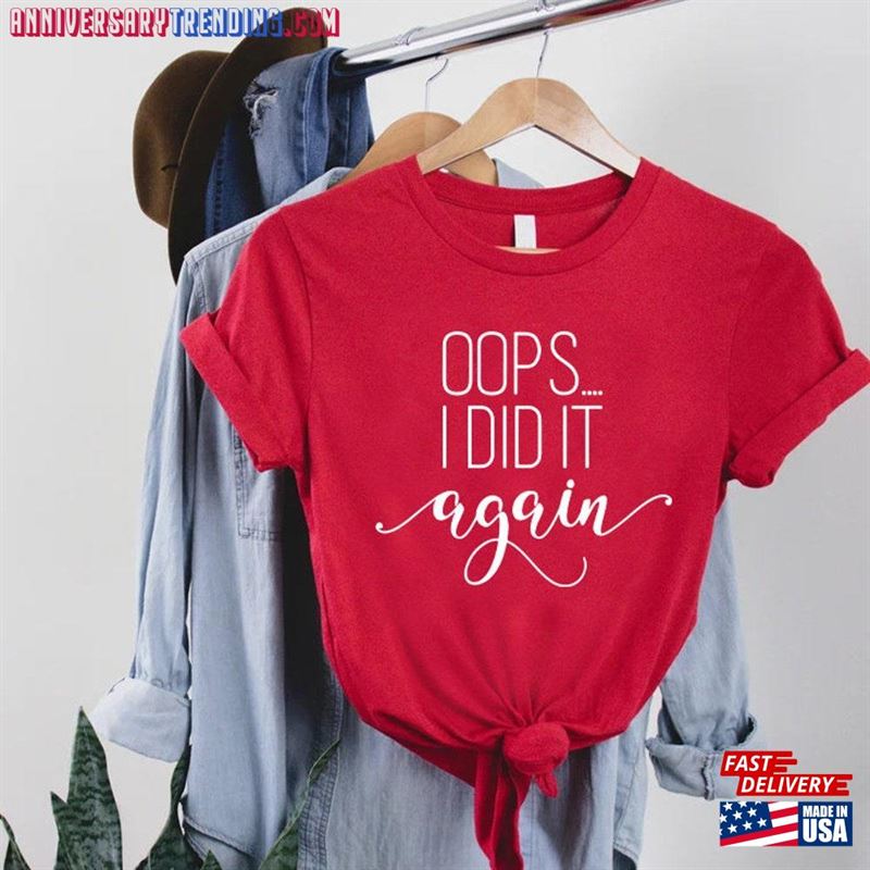 Oops I Did It Again Shirt Funny Pregnancy Announcement Women Reveal Shirts Hoodie Sweatshirt – Bipubunny Store