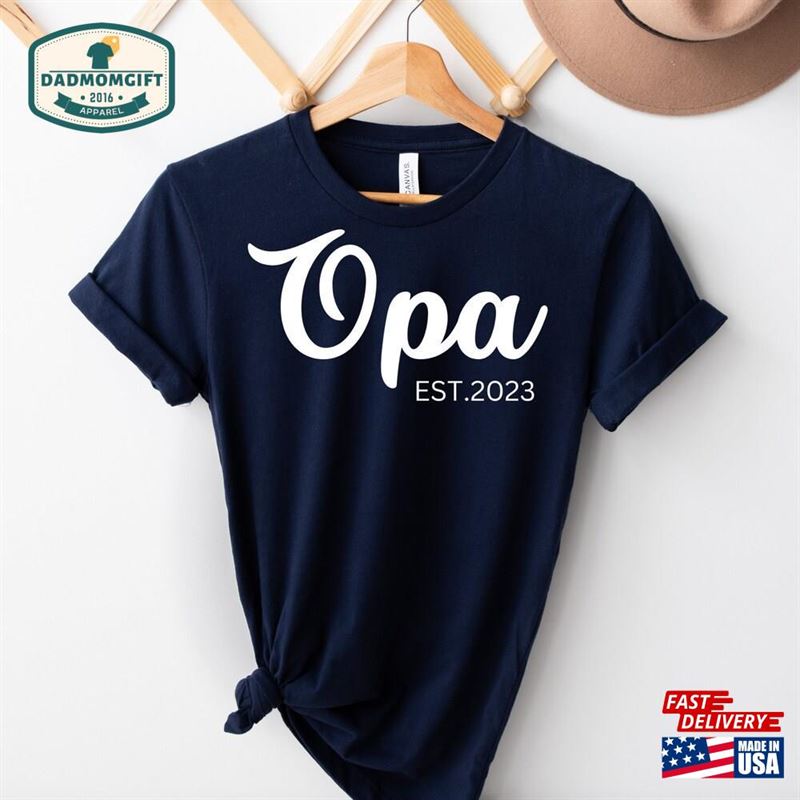 Opa Est 2023 Shirt Sweatshirts To Be Hoodie T-Shirt