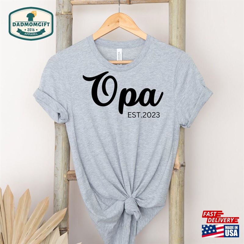 Opa Est 2023 Shirt Sweatshirts To Be Hoodie T-Shirt