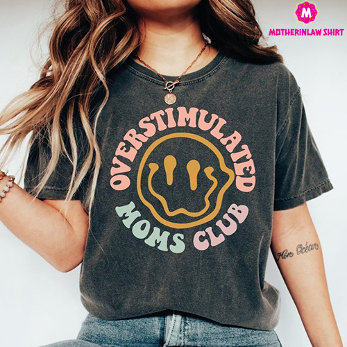 Overstimulated Moms Club Shirt, Cute Retro Shirt for Moms, Funny Mom T-shirt, Smile Face Mom, Cute Mama T-Shirt