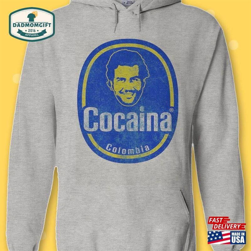 Pablo Escobar Colombia Cocaina Cool Hoodie Sweatshirt T-Shirt Unisex