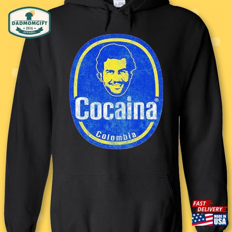 Pablo Escobar Colombia Cocaina Cool Hoodie Sweatshirt T-Shirt Unisex