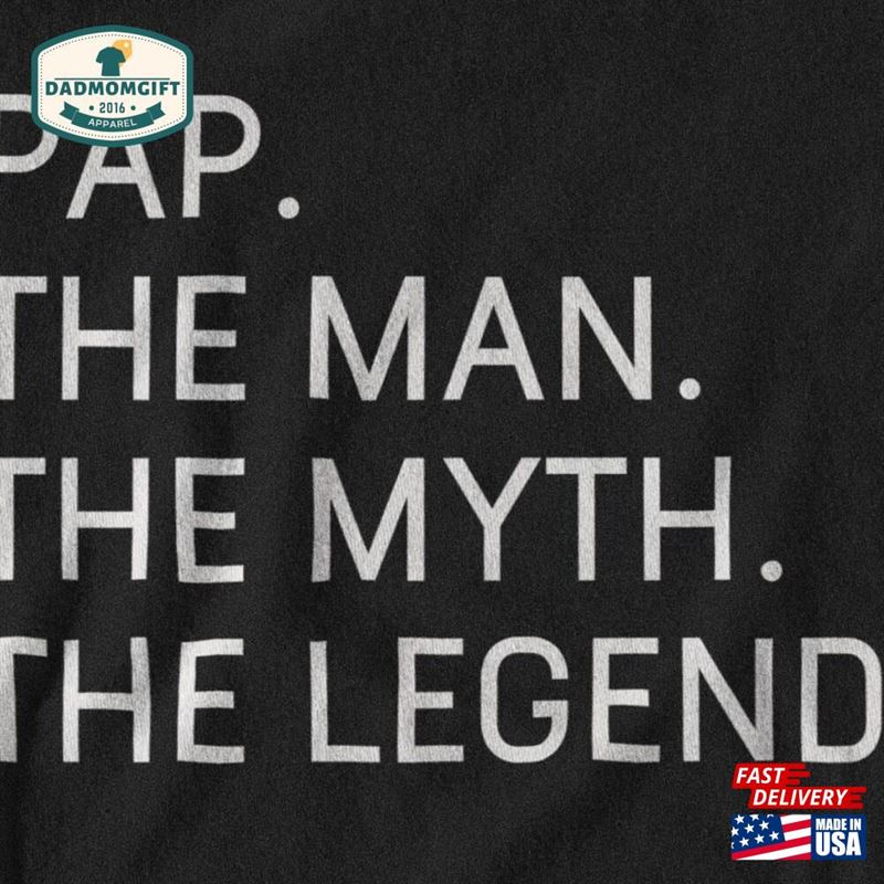 Pap Shirt Gift Man Myth Legend Gifts For Birthday Sweatshirt T-Shirt