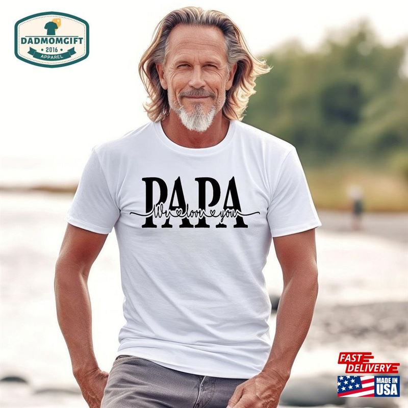 Papa We Love You Fathers Day Shirt Dad Unisex Sweatshirt