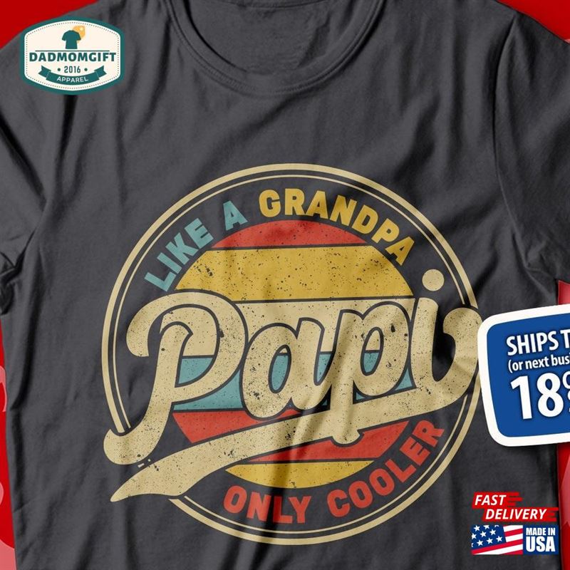 Papi Shirt Cool T-Shirt Like A Grandpa Only Cooler Sweatshirt