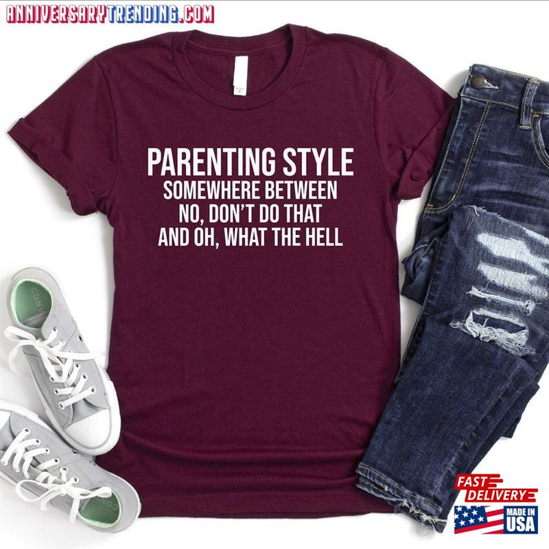 Parenting Style Shirt Funny Mom Sarcastic Parent Classic Hoodie – Bipubunny Store