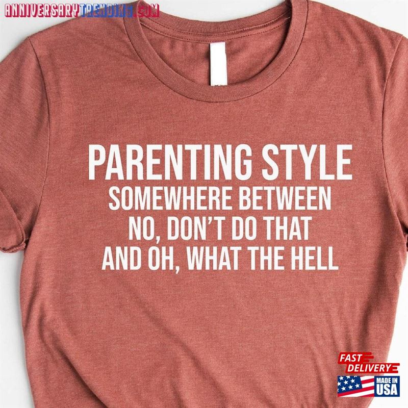 Parenting Style Shirt Funny Mom Sarcastic Parent Classic Hoodie – Bipubunny Store