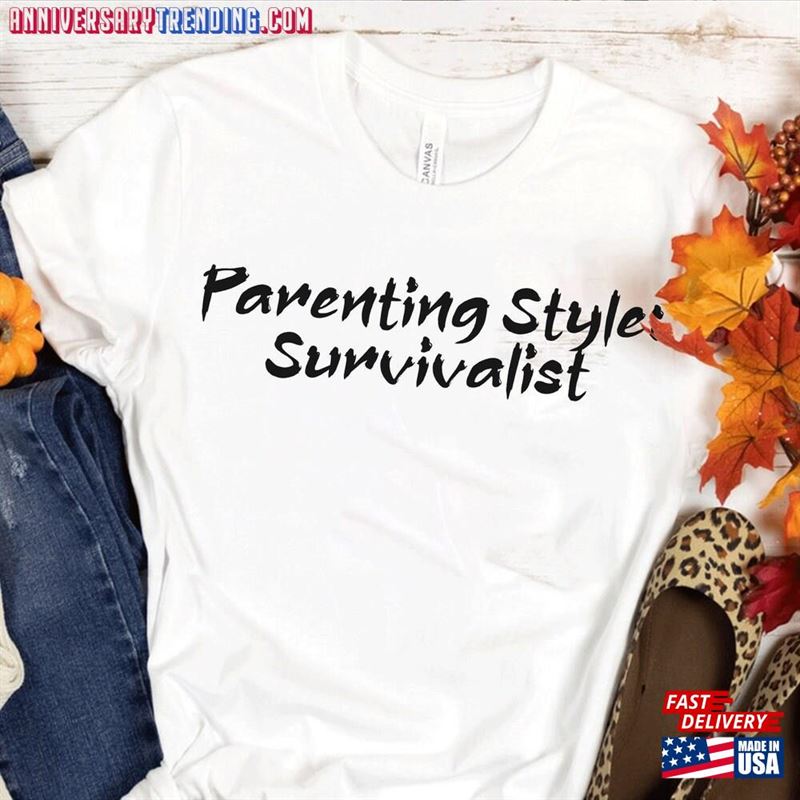 Parenting Style Survivalist Funny Printed Personalized T-Shirt Graphic Unisex Tee Hoodie Classic -Bipubunny Store