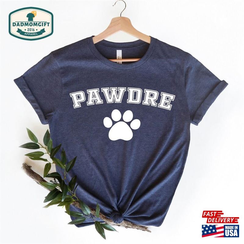 Pawdre Dog Dad Gift Hoodie T-Shirt