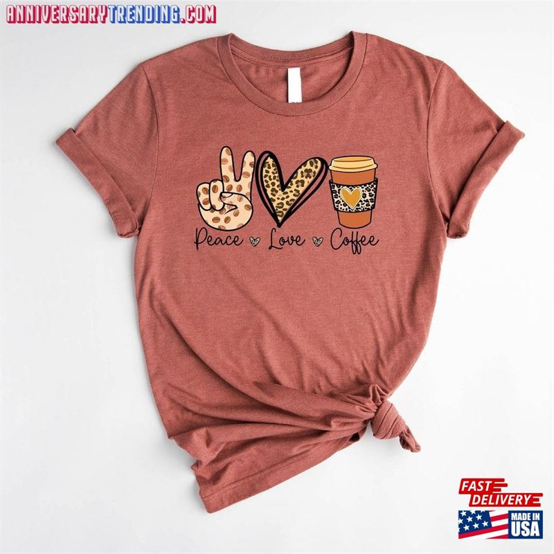 Peace Love Coffee Shirt And Sign Hoodie T-Shirt – Bipubunny Store