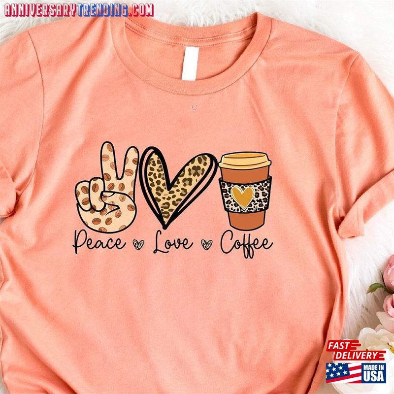 Peace Love Coffee Shirt And Sign Hoodie T-Shirt – Bipubunny Store