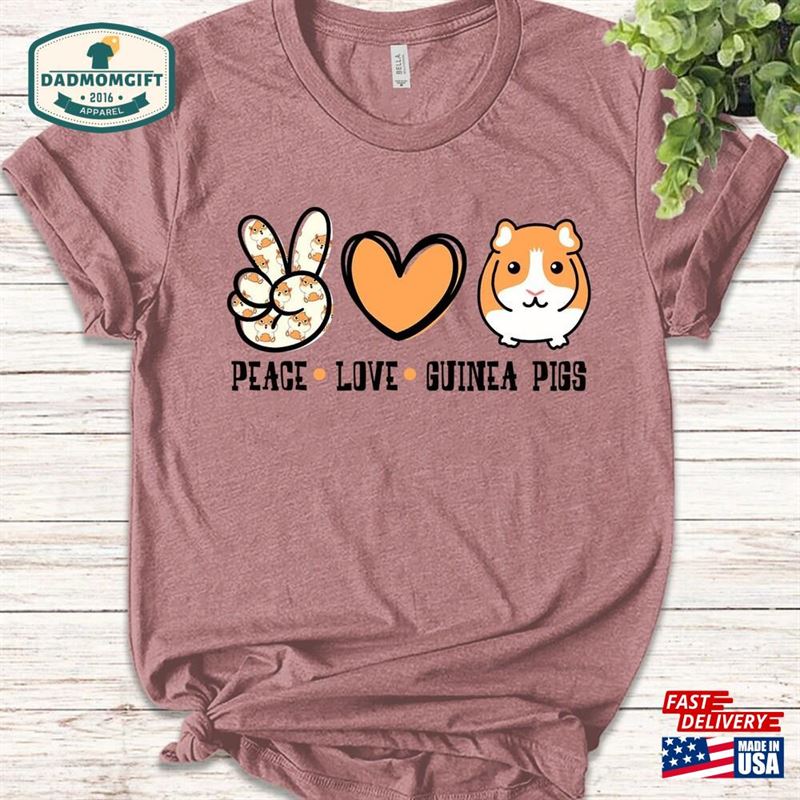 Peace Love Guinea Pigs Shirt Pig Owner Tee Pet Lover Apparel Sweatshirt Hoodie