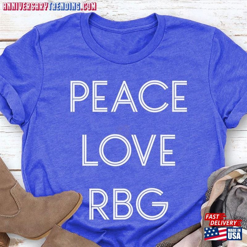 Peace Love Rbg Funny Printed Personalized T-Shirt Graphic Unisex Tee Couple Hoodie Sweatshirt -Bipubunny Store