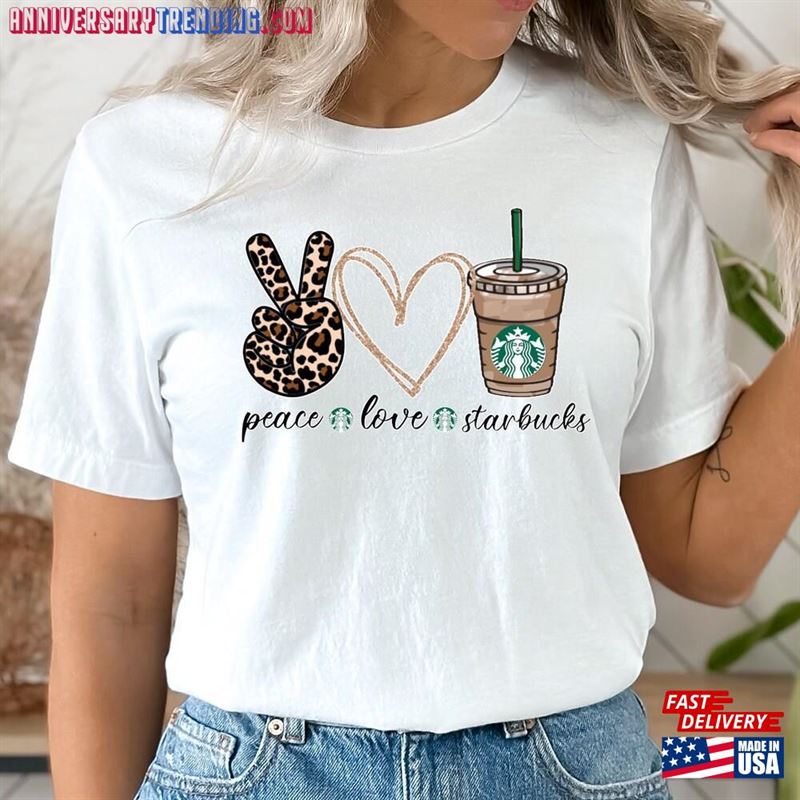 Peace Love Starbucks Shirt Coffee Lover Sweatshirt T-Shirt – Bipubunny Store