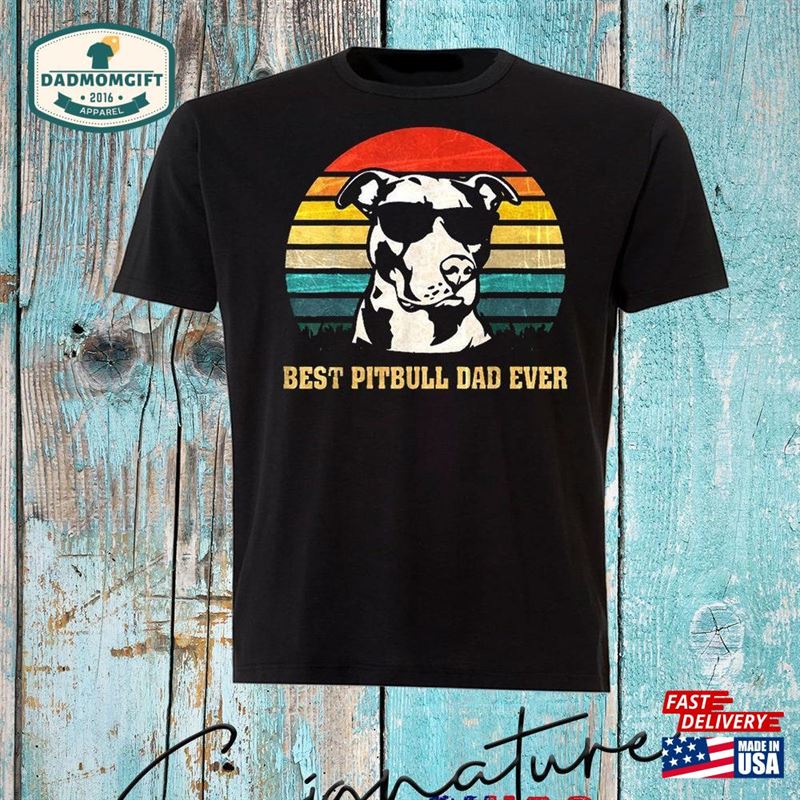 Personalized Best Pitbull Dad Ever T-Shirt Sweatshirt Hoodie