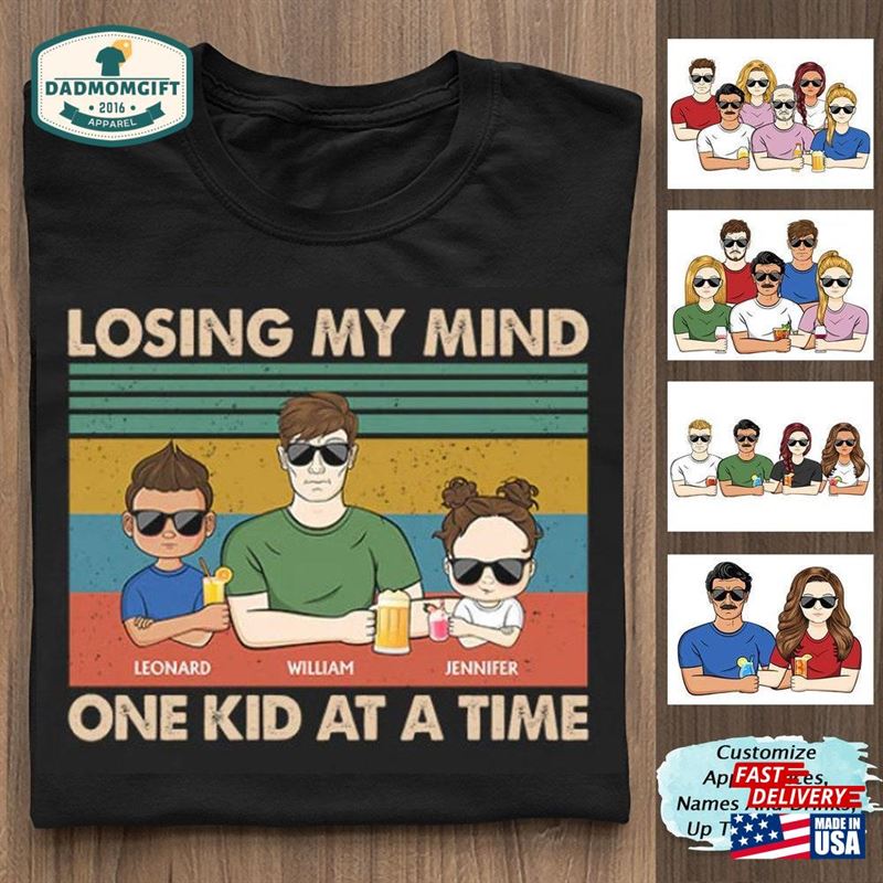 Personalized Dad Losing My Mind One Kid At A Time Shirt Custom And Children Dear Great Job T-Shirt Classic