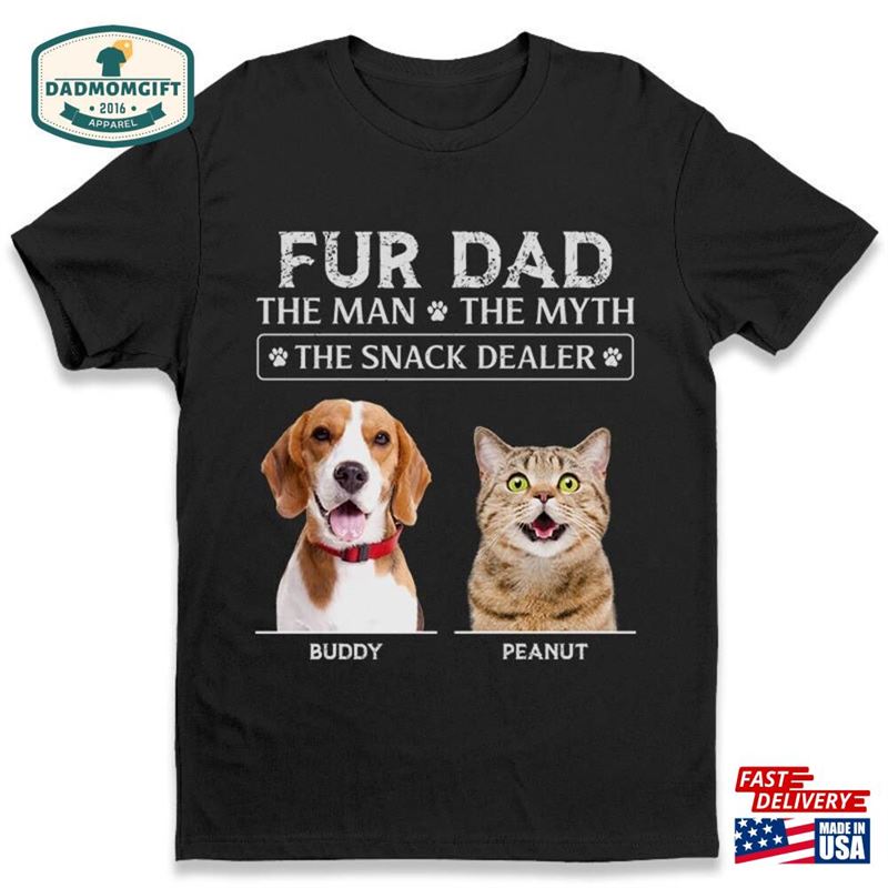 Personalized Fur Dad The Man Myth Snack Dealer Shirt Custom Photo Dog Cat Father T-Shirt Unisex