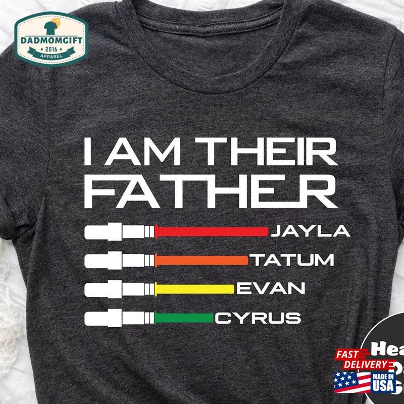 Personalized I Am Their Father Shirt Custom Dad T-Shirt With Kids Names Sweatshirt Unisex