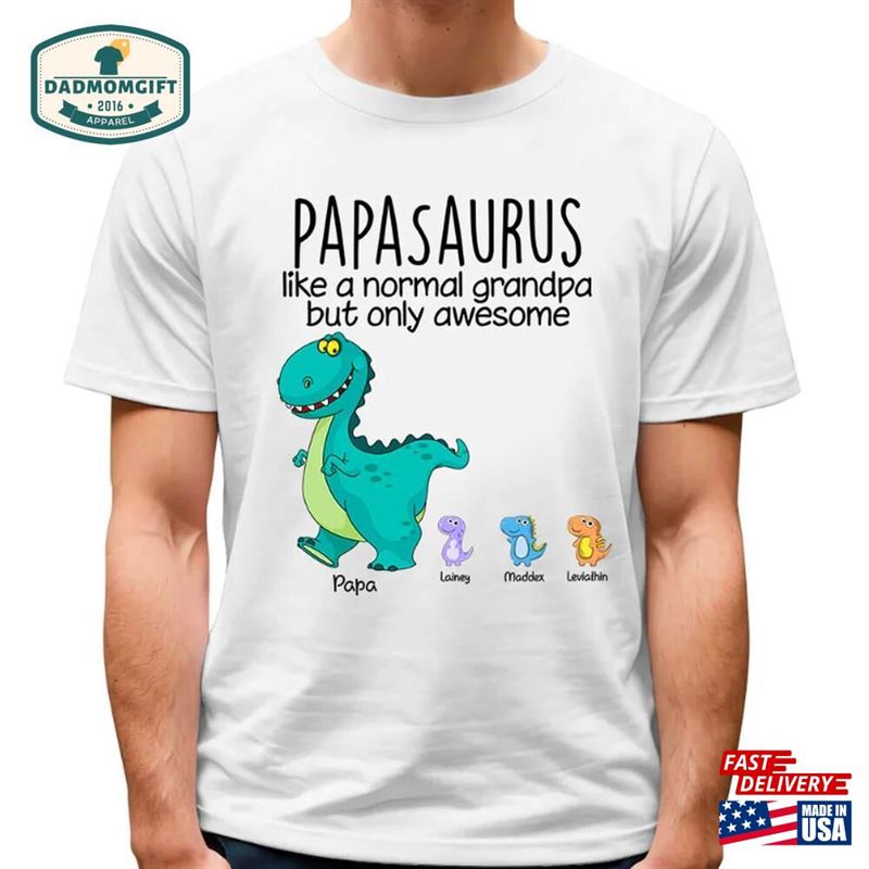 Personalized Papasaurus Like A Normal Grandpa But Only Awesome T-Shirt Custom Dino Grandkids Name Shirt Sweatshirt