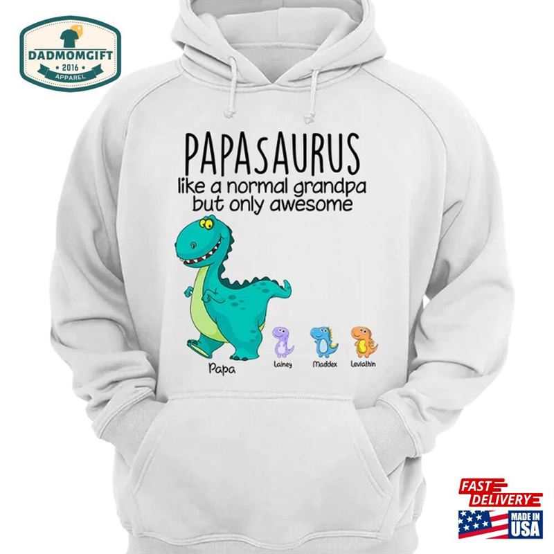 Personalized Papasaurus Like A Normal Grandpa But Only Awesome T-Shirt Custom Dino Grandkids Name Shirt Sweatshirt