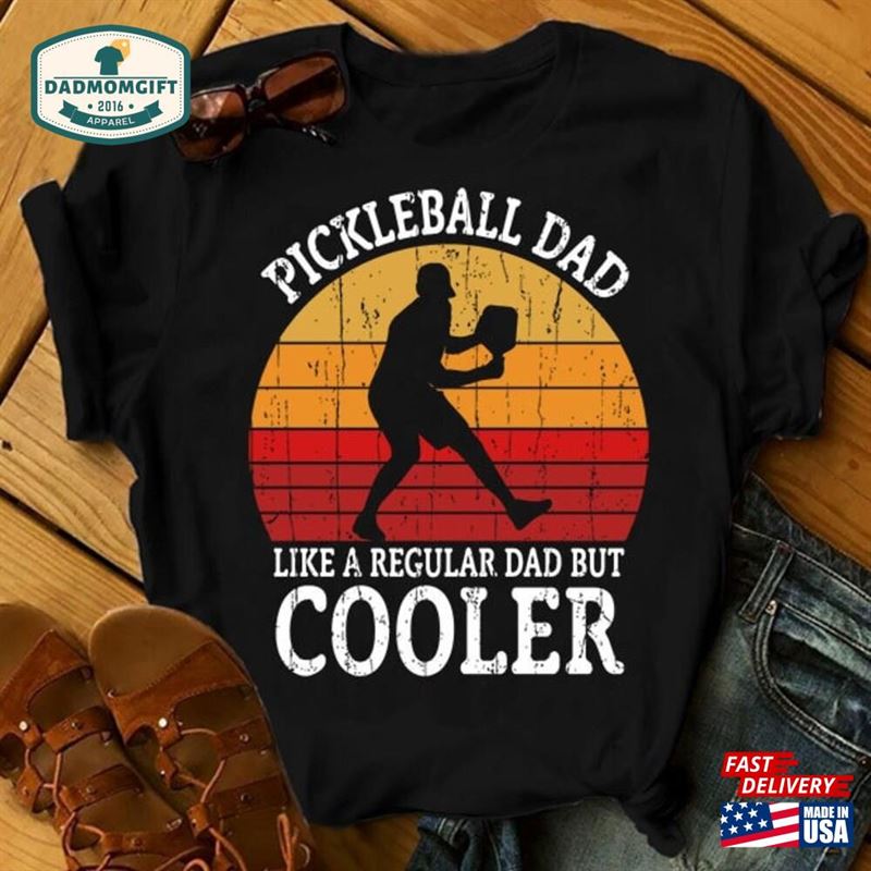 Pickleball Shirt Father’s Day Gift Classic Unisex