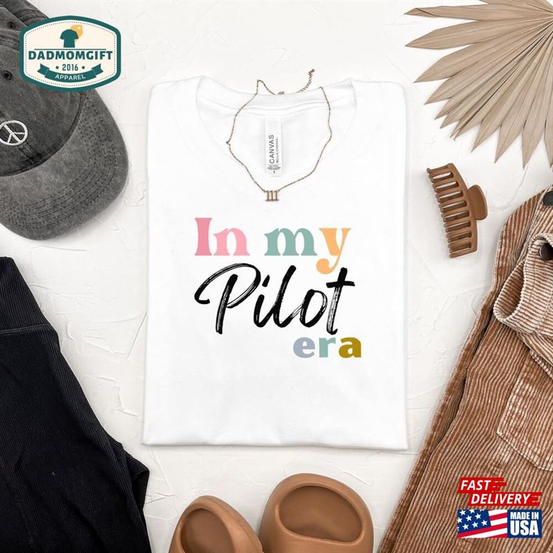 Pilot Shirt Gift In My Era Sweatshirt Hoodie