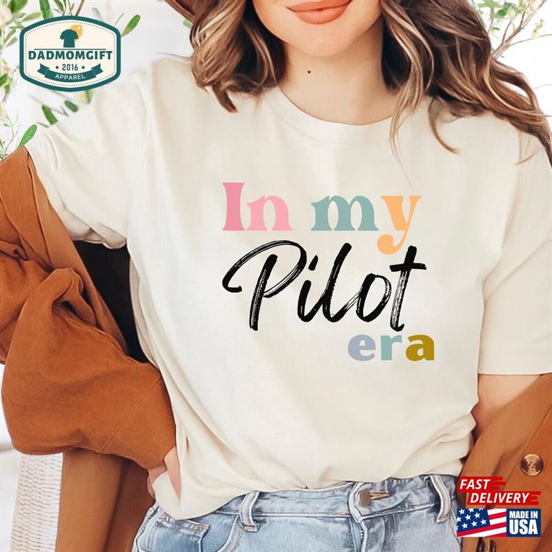 Pilot Shirt Gift In My Era Sweatshirt Hoodie