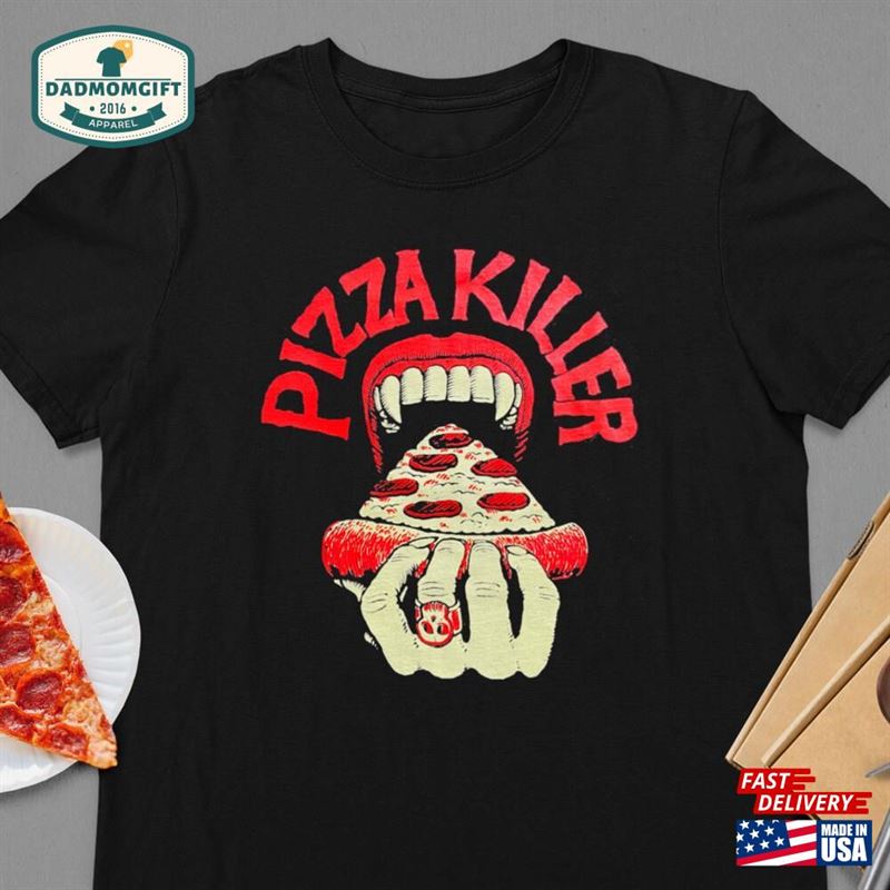 Pizza Killer T-Shirt Funny Shirt For Lovers Unisex Hoodie