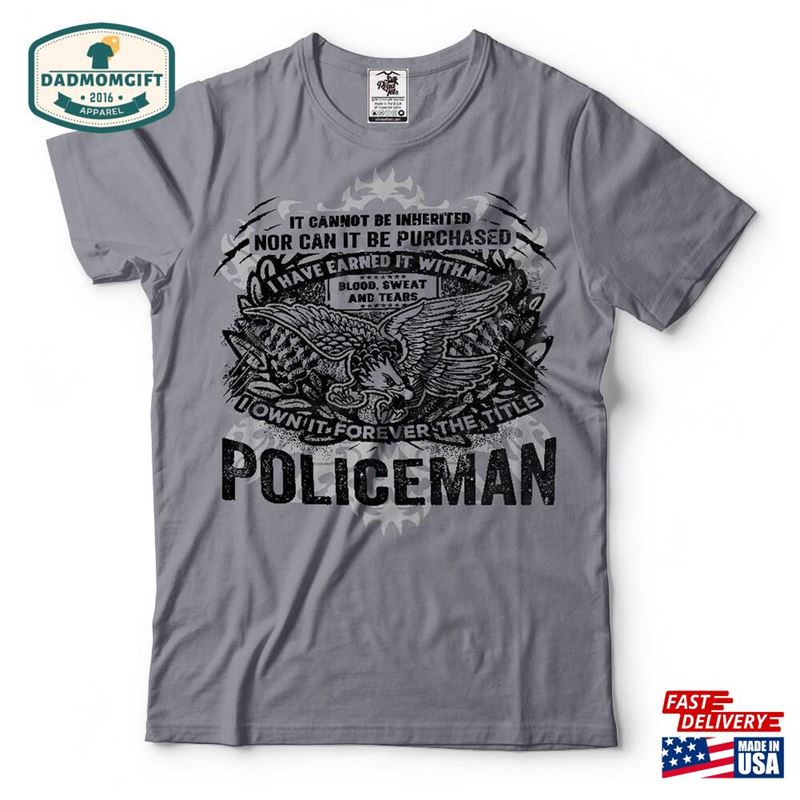 Policeman T-Shirt American Eagle Gift For Officer Dad Father’s Day Unisex