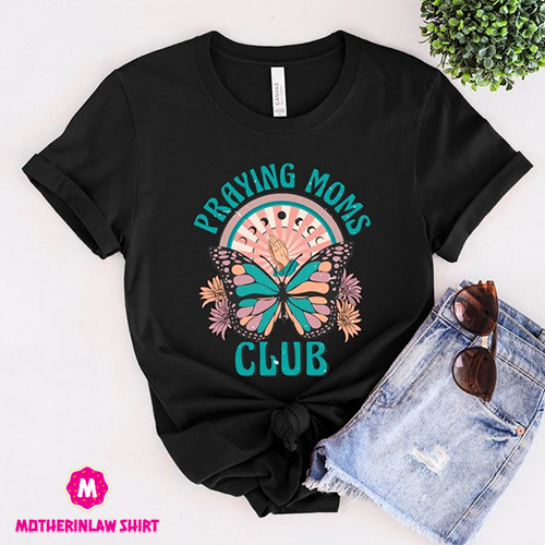 Praying Moms Club Tshirt, Religious Mothers Day Tshirt, Womens Wearing, Mothers Days Tshirt, Mama Shirt, Gifts for Mom