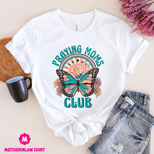 Praying Moms Club Tshirt, Religious Mothers Day Tshirt, Womens Wearing, Mothers Days Tshirt, Mama Shirt, Gifts for Mom