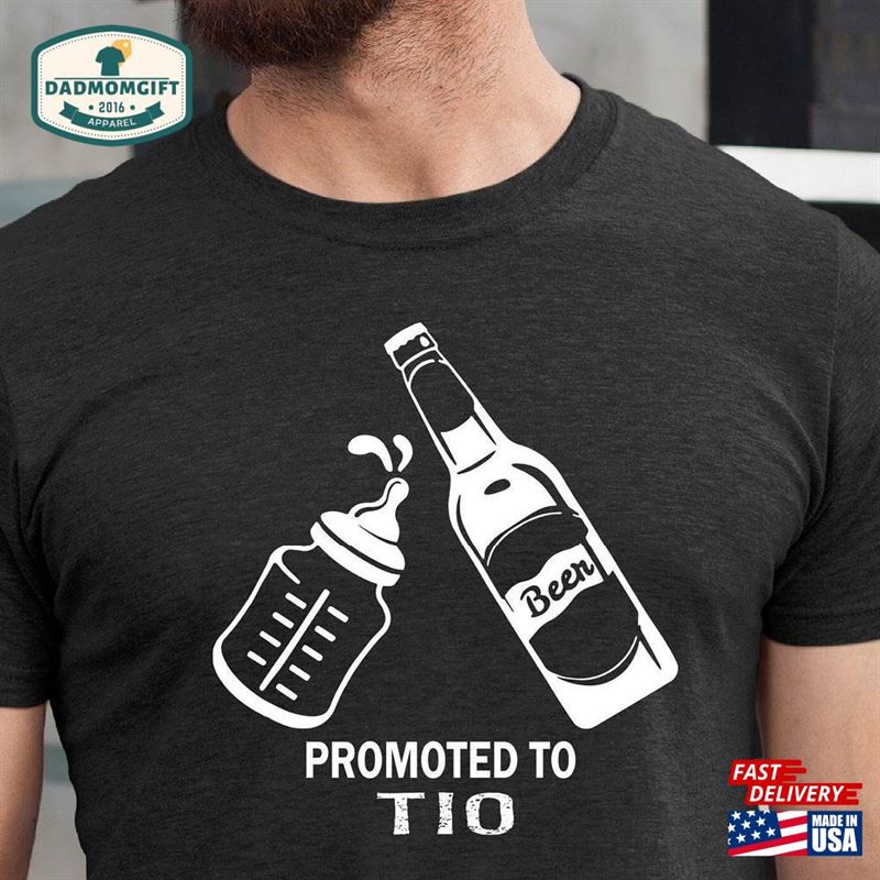 Promoted To Tio T-Shirt Shirt Fathers Day Tee Sweatshirt Unisex