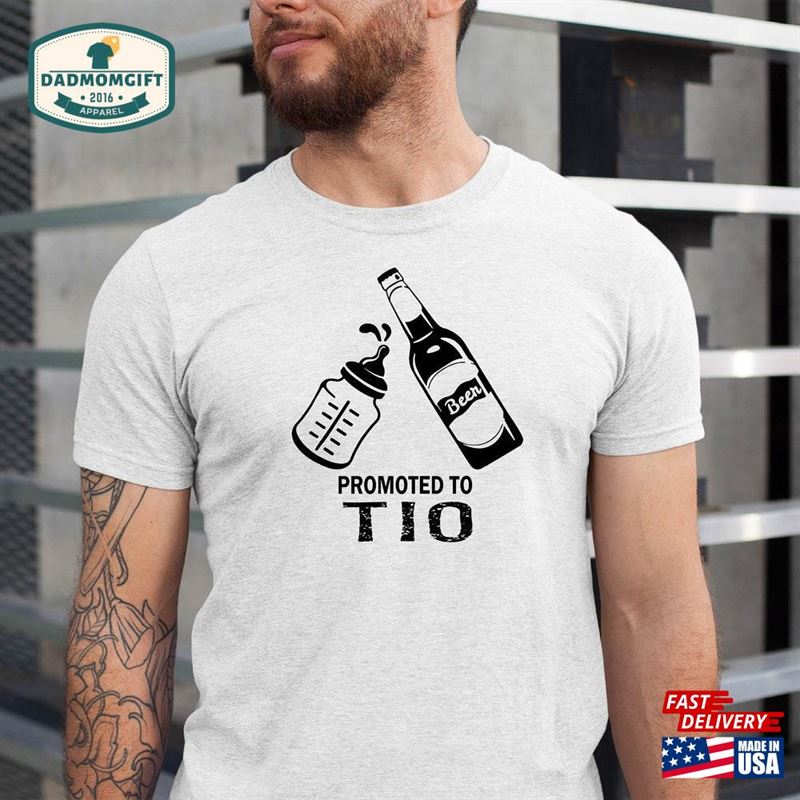 Promoted To Tio T-Shirt Shirt Fathers Day Tee Sweatshirt Unisex