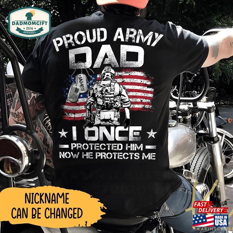 Proud Army Dad I Once Protected Him Shirt Us Military Retro Graduation Shirts Hoodie Classic