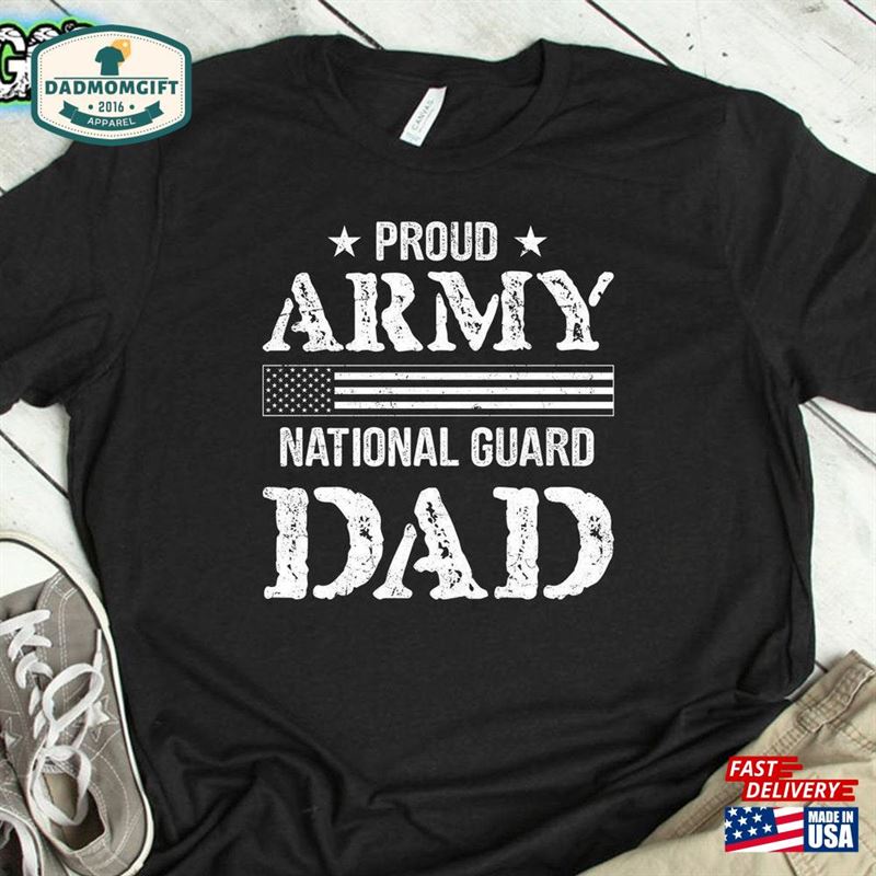 Proud Army National Guard Dad Fourth Of July 4Th Classic Unisex