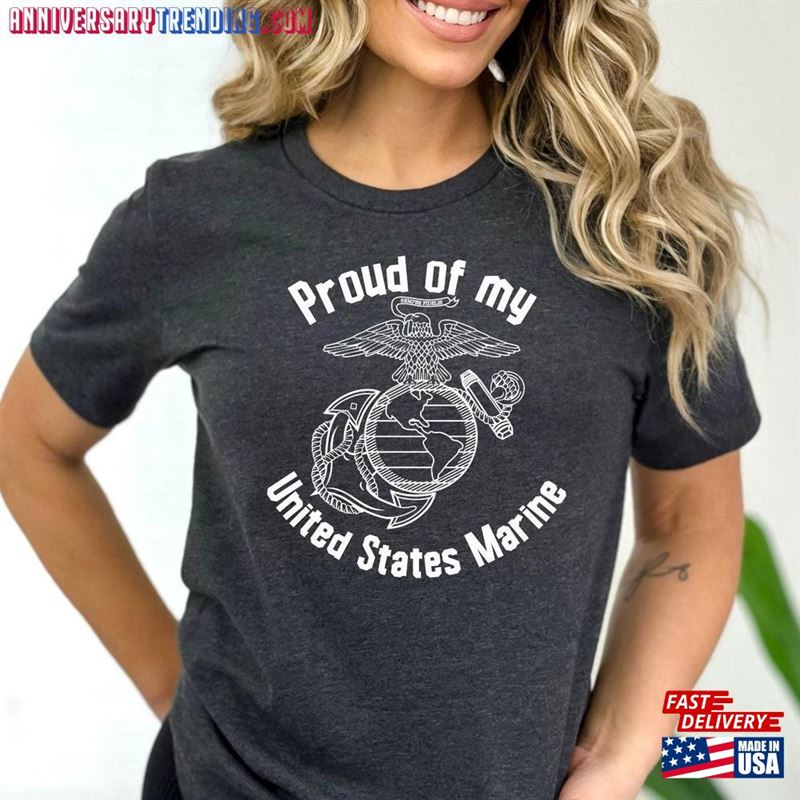 Proud Of My United States Marine T-Shirt Mom Shirt Military Homecoming Shirts Unisex -Bipubunny Store